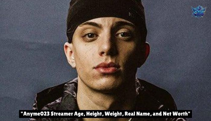 Anyme023 Streamer Age, Height, Weight, Real Name, and Net Worth