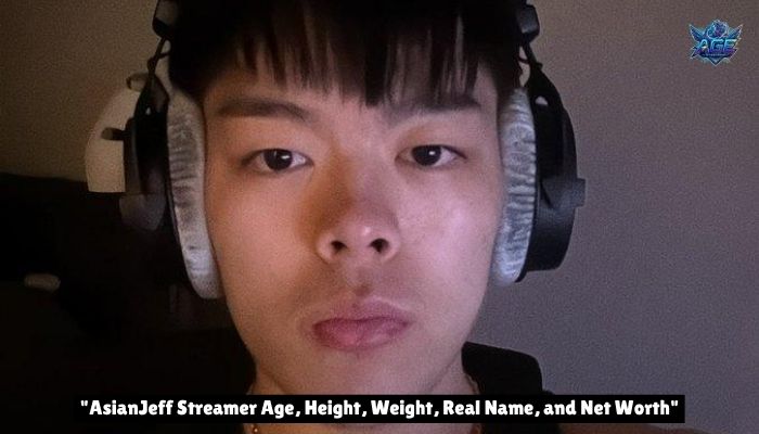 AsianJeff Streamer Age, Height, Weight, Real Name, and Net Worth
