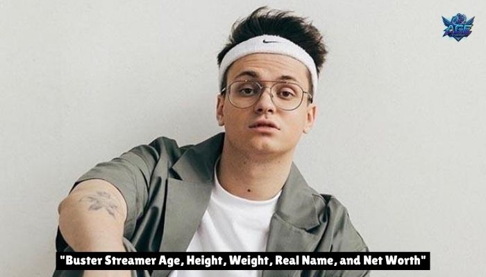 Buster Streamer Age, Height, Weight, Real Name, and Net Worth
