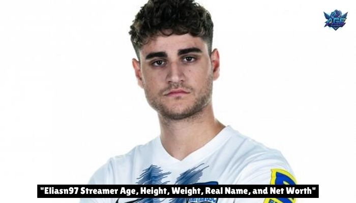 Eliasn97 Streamer Age, Height, Weight, Real Name, and Net Worth